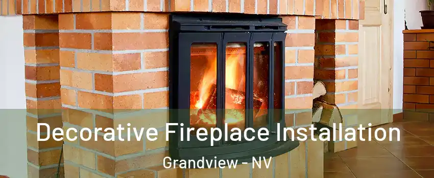 Decorative Fireplace Installation Grandview - NV