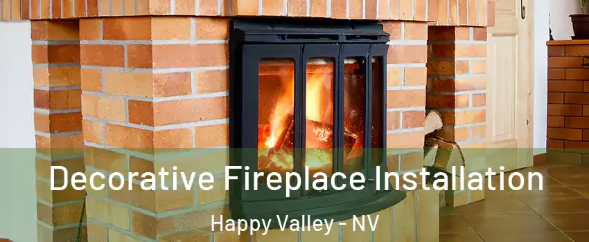 Decorative Fireplace Installation Happy Valley - NV
