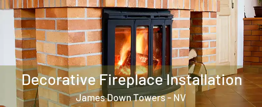 Decorative Fireplace Installation James Down Towers - NV