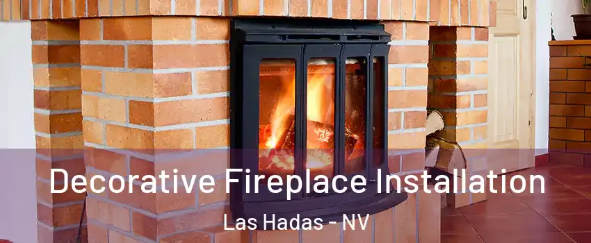 Decorative Fireplace Installation Las Hadas - NV