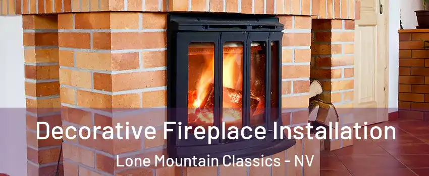 Decorative Fireplace Installation Lone Mountain Classics - NV