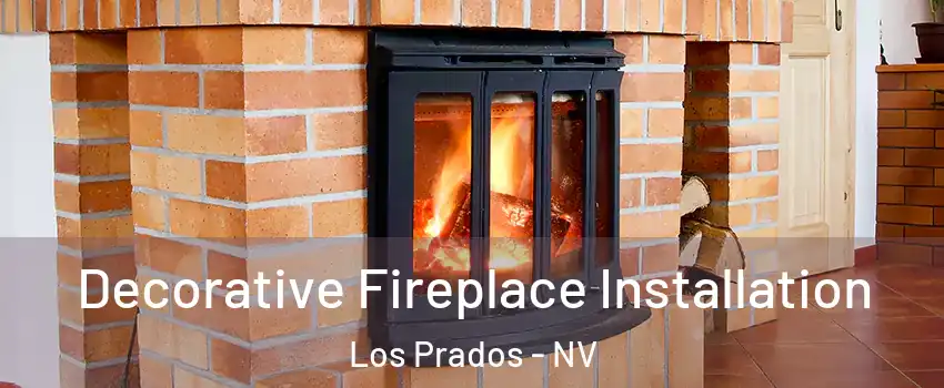 Decorative Fireplace Installation Los Prados - NV