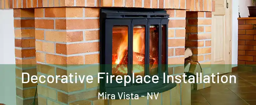 Decorative Fireplace Installation Mira Vista - NV