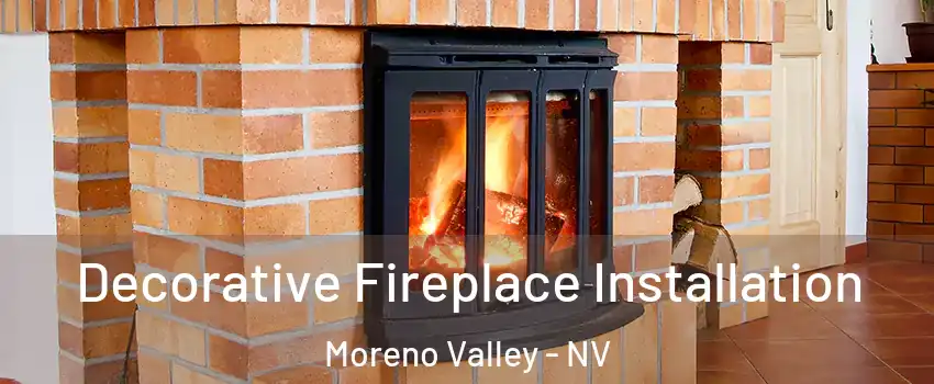 Decorative Fireplace Installation Moreno Valley - NV