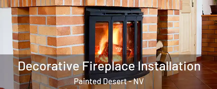 Decorative Fireplace Installation Painted Desert - NV