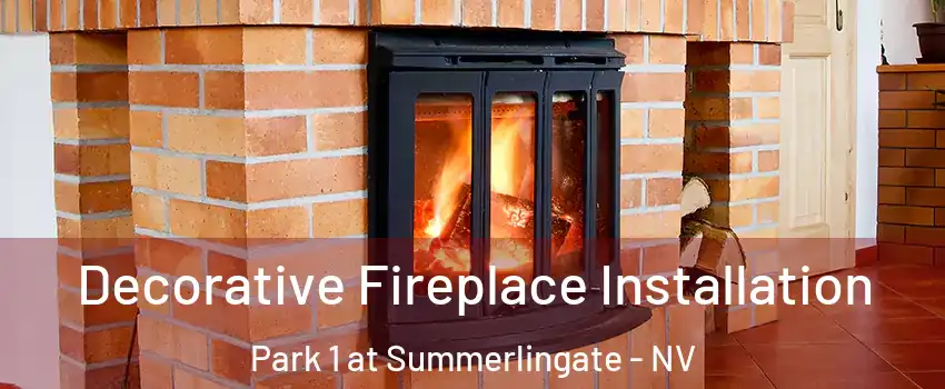 Decorative Fireplace Installation Park 1 at Summerlingate - NV