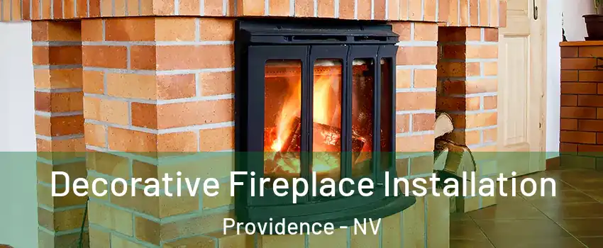 Decorative Fireplace Installation Providence - NV