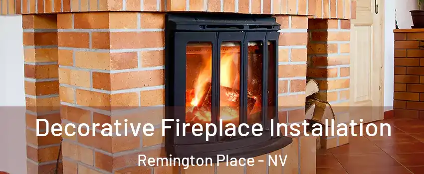 Decorative Fireplace Installation Remington Place - NV