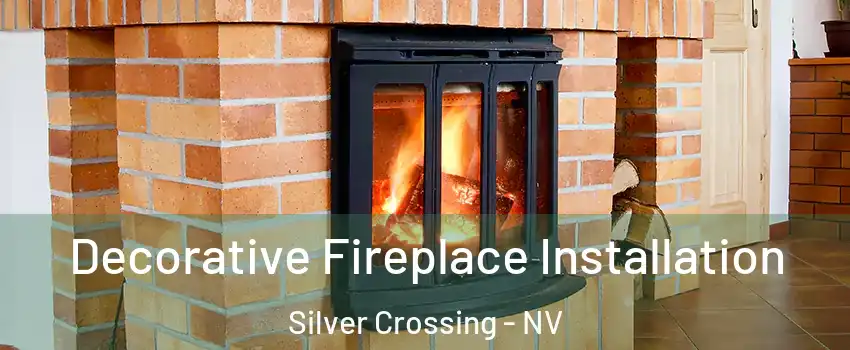 Decorative Fireplace Installation Silver Crossing - NV