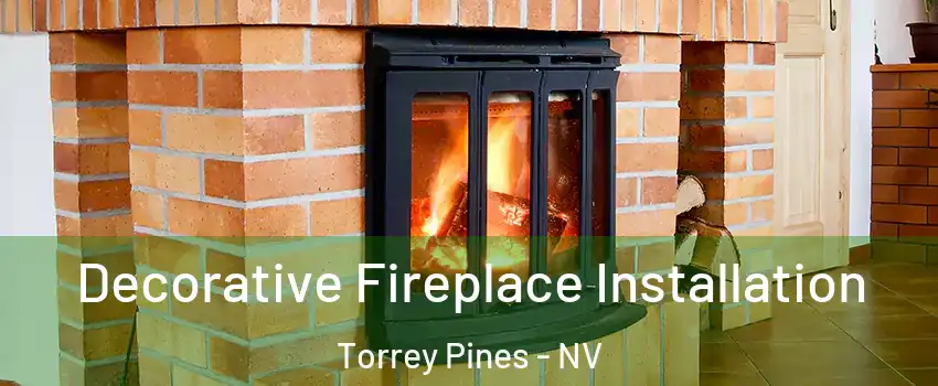 Decorative Fireplace Installation Torrey Pines - NV