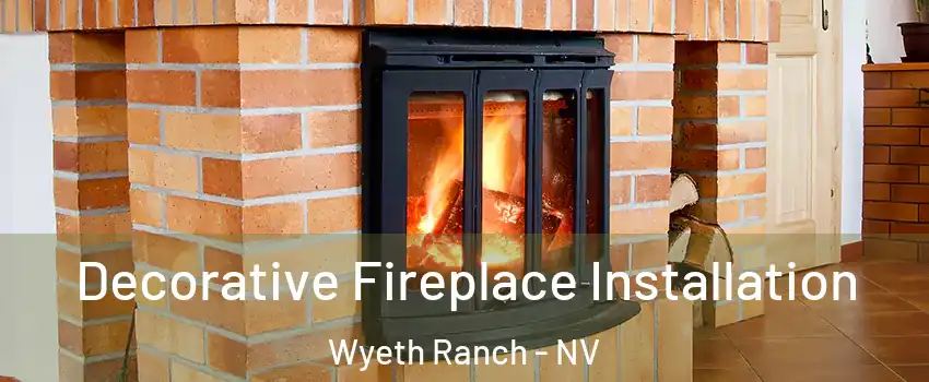 Decorative Fireplace Installation Wyeth Ranch - NV