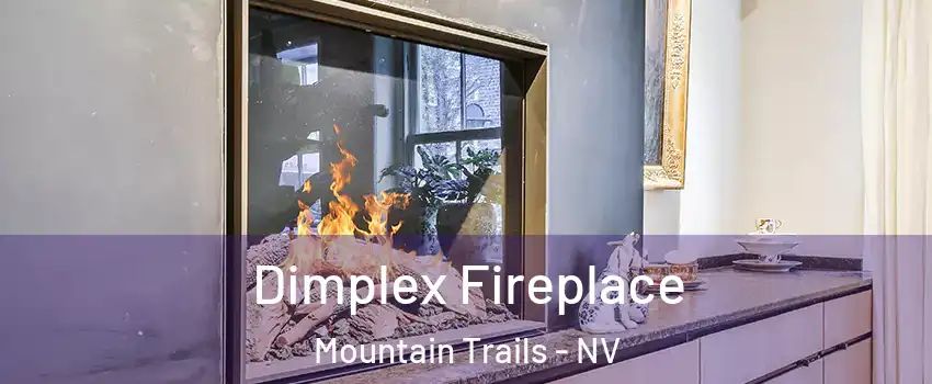 Dimplex Fireplace Mountain Trails - NV