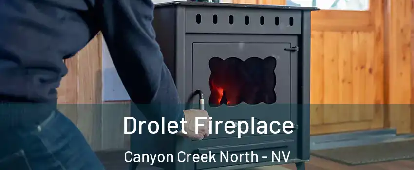 Drolet Fireplace Canyon Creek North - NV