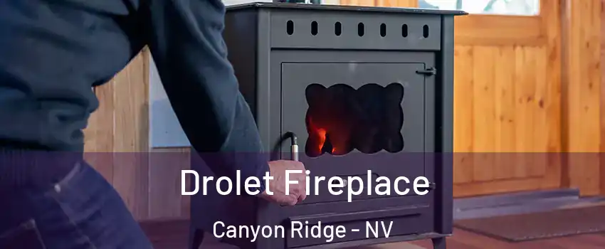 Drolet Fireplace Canyon Ridge - NV