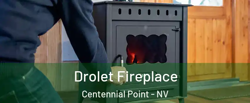 Drolet Fireplace Centennial Point - NV