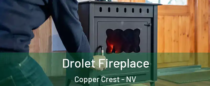 Drolet Fireplace Copper Crest - NV
