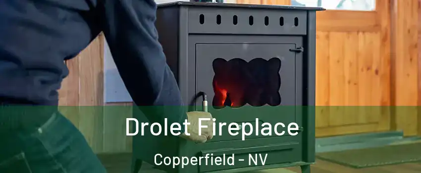 Drolet Fireplace Copperfield - NV