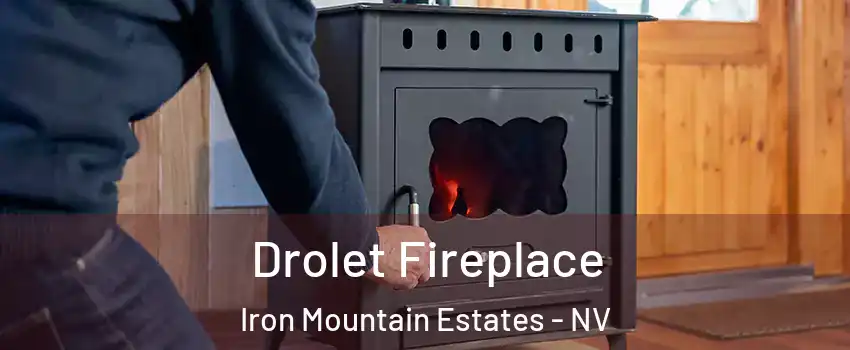 Drolet Fireplace Iron Mountain Estates - NV