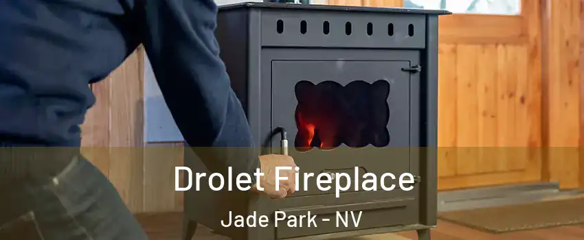 Drolet Fireplace Jade Park - NV