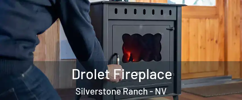 Drolet Fireplace Silverstone Ranch - NV