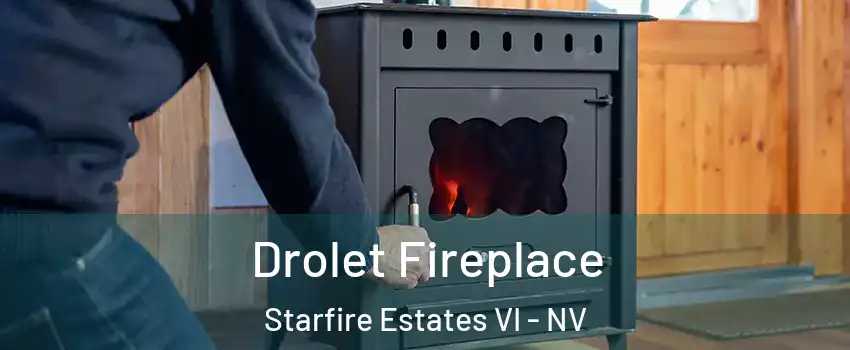 Drolet Fireplace Starfire Estates VI - NV
