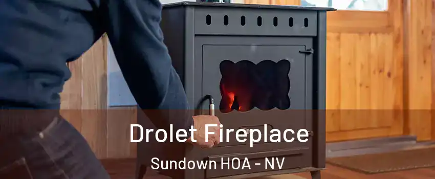 Drolet Fireplace Sundown HOA - NV