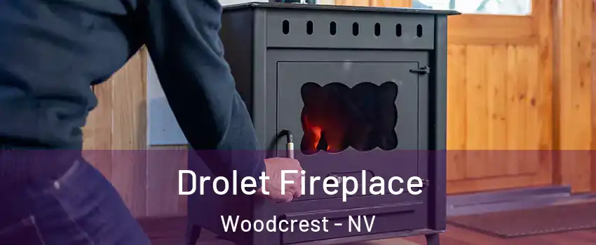 Drolet Fireplace Woodcrest - NV