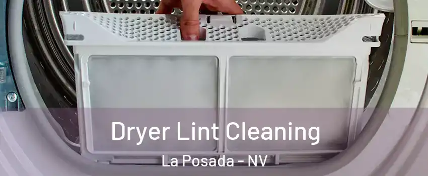 Dryer Lint Cleaning La Posada - NV