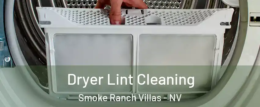 Dryer Lint Cleaning Smoke Ranch Villas - NV