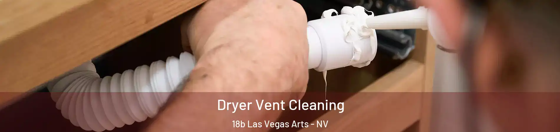 Dryer Vent Cleaning 18b Las Vegas Arts - NV
