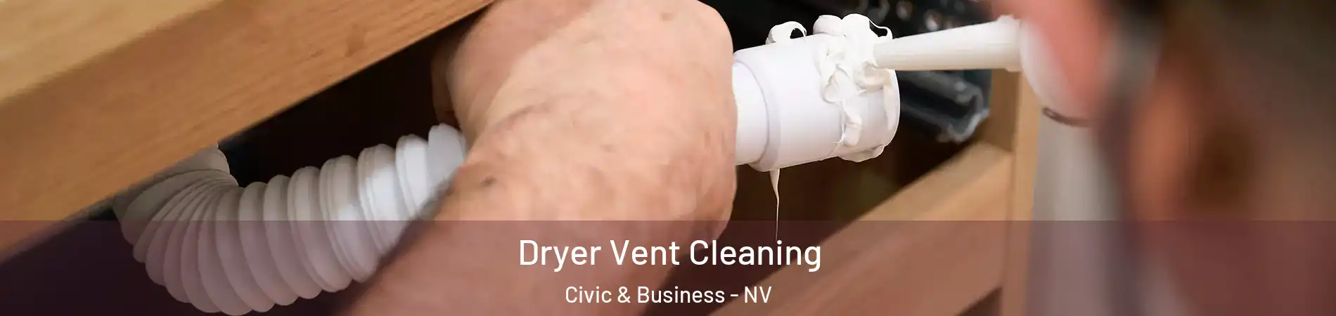 Dryer Vent Cleaning Civic & Business - NV