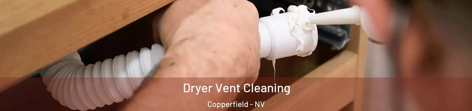 Dryer Vent Cleaning Copperfield - NV