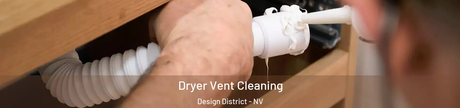 Dryer Vent Cleaning Design District - NV