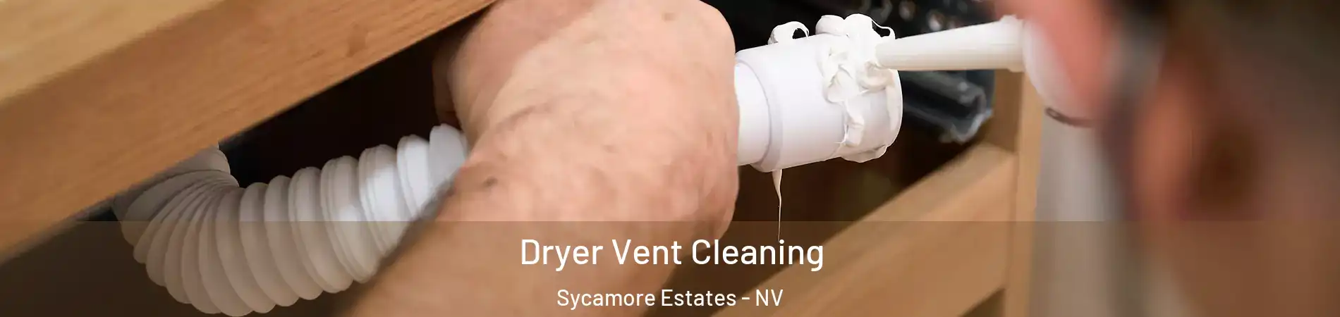 Dryer Vent Cleaning Sycamore Estates - NV