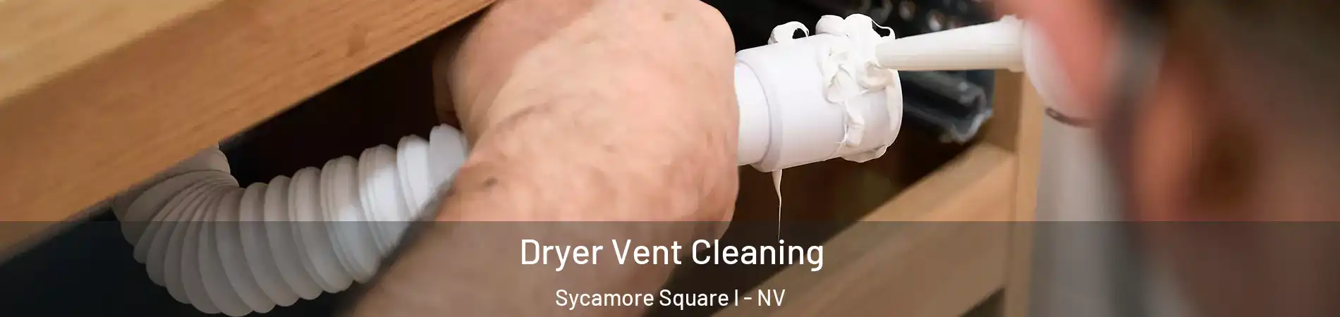 Dryer Vent Cleaning Sycamore Square I - NV