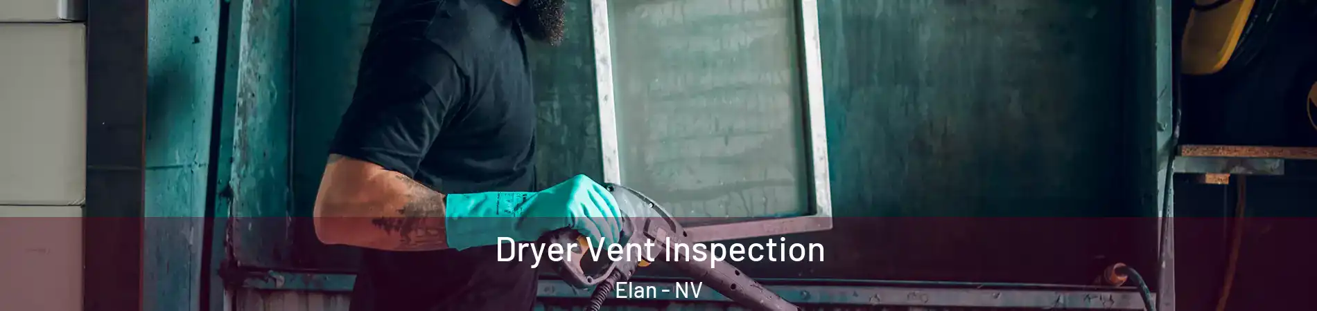 Dryer Vent Inspection Elan - NV