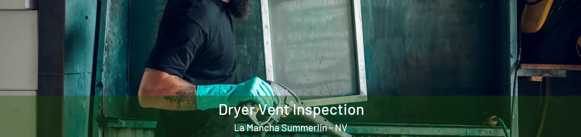 Dryer Vent Inspection La Mancha Summerlin - NV