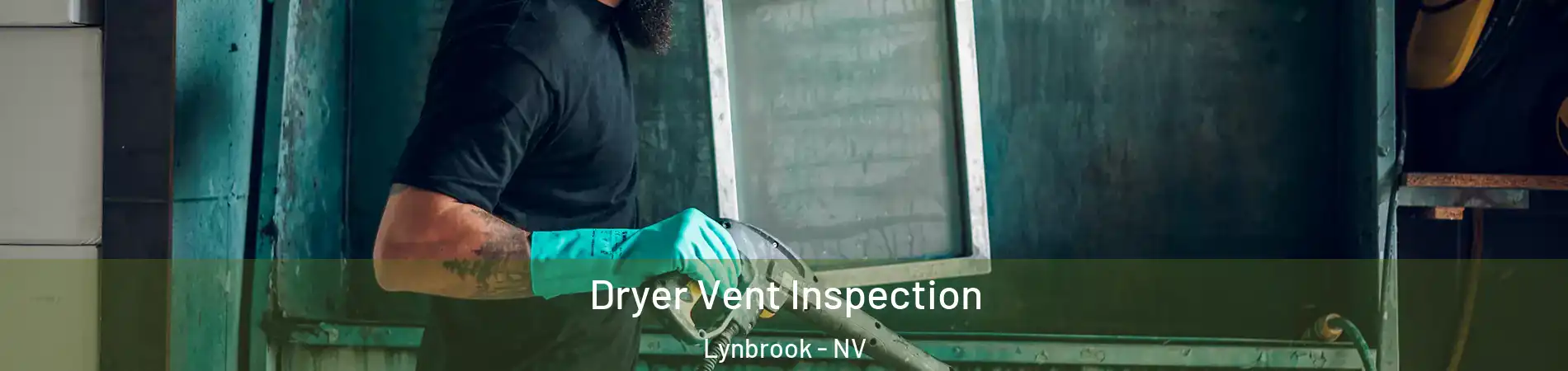 Dryer Vent Inspection Lynbrook - NV