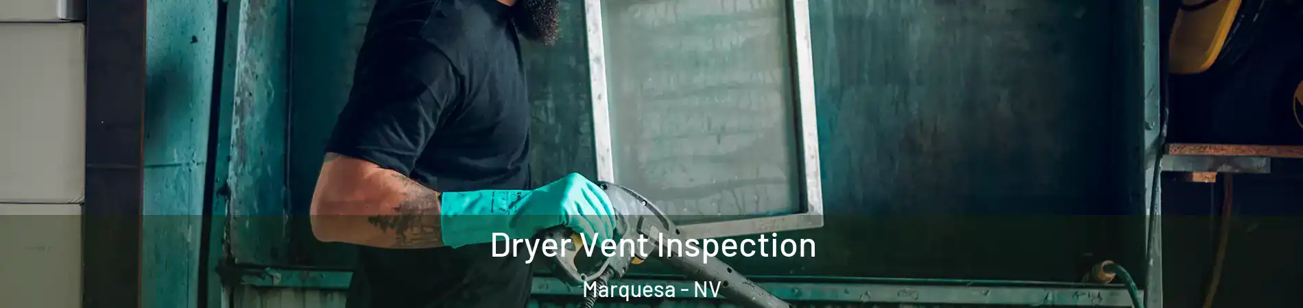 Dryer Vent Inspection Marquesa - NV
