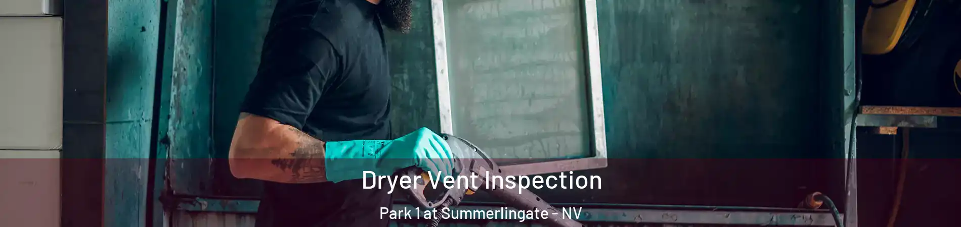 Dryer Vent Inspection Park 1 at Summerlingate - NV