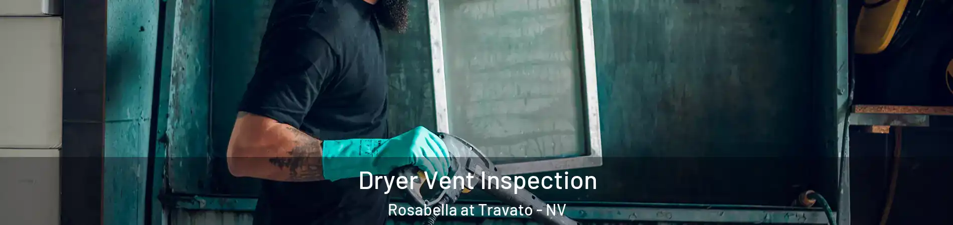 Dryer Vent Inspection Rosabella at Travato - NV