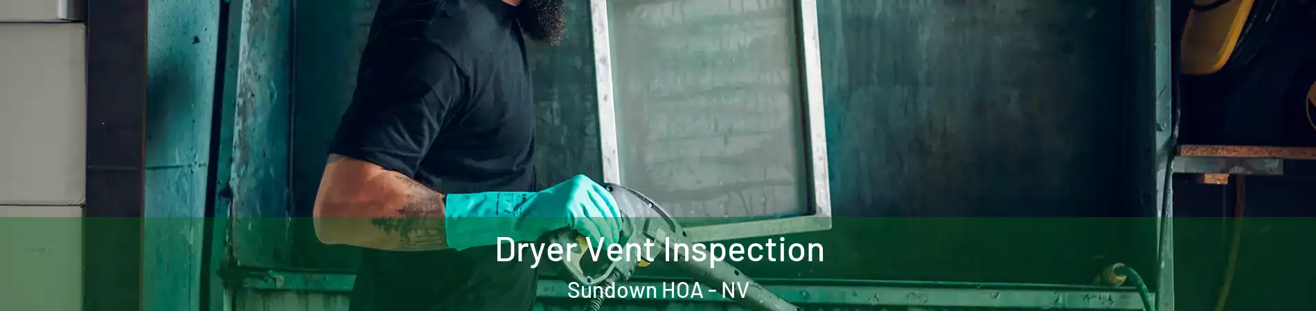 Dryer Vent Inspection Sundown HOA - NV