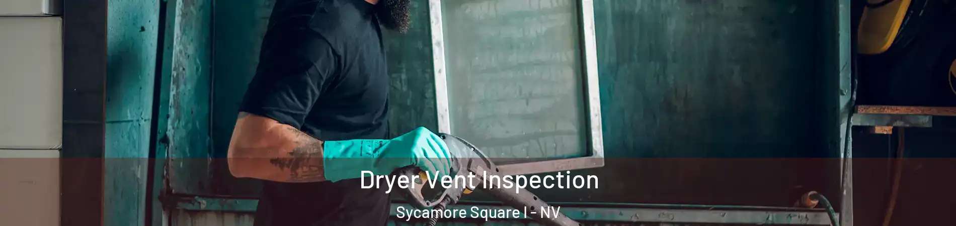 Dryer Vent Inspection Sycamore Square I - NV