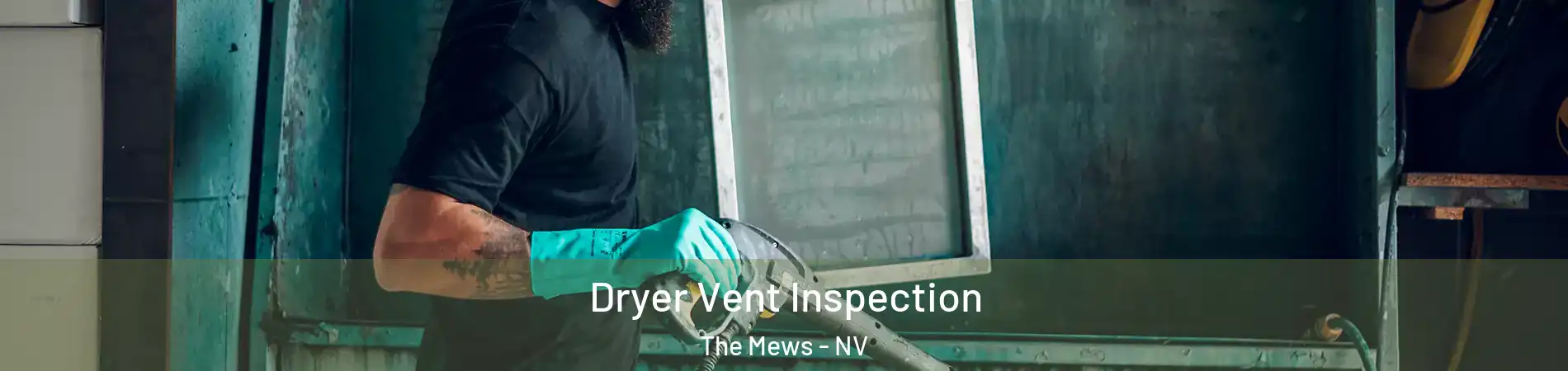 Dryer Vent Inspection The Mews - NV