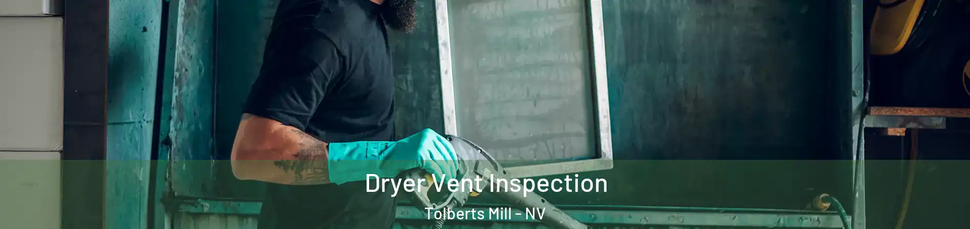 Dryer Vent Inspection Tolberts Mill - NV