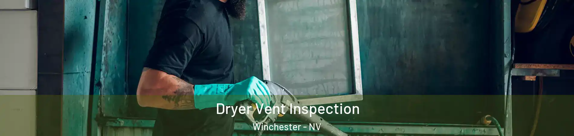 Dryer Vent Inspection Winchester - NV