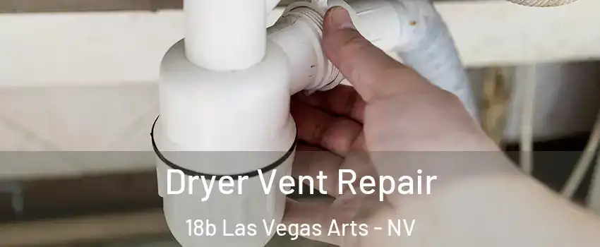 Dryer Vent Repair 18b Las Vegas Arts - NV