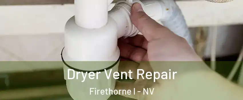 Dryer Vent Repair Firethorne I - NV