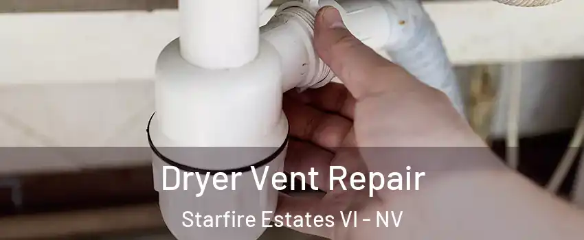 Dryer Vent Repair Starfire Estates VI - NV