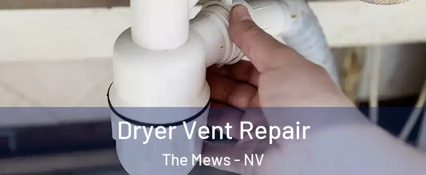Dryer Vent Repair The Mews - NV